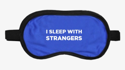 The I Sleep With Strangers Eye Mask"  Class= - Pencil Case, HD Png Download, Free Download