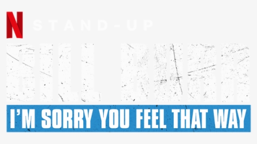 I"m Sorry You Feel That Way - Darkness, HD Png Download, Free Download