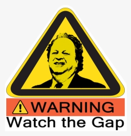 Transparent Blank Las Vegas Sign Png - Warning Watch The Gap Sign, Png Download, Free Download