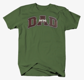 Football Dad Sports Athlete Athletic Touchdown Field - Mother Should I Trust The Government T Shirt, HD Png Download, Free Download
