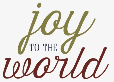 Joy To The World - Calligraphy, HD Png Download, Free Download