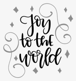 Joy To The World Svg, HD Png Download, Free Download