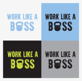 Work Like A Boss - Poster, HD Png Download, Free Download