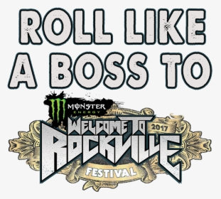 Roll Like A Boss To Welcome To Rockville Music-sports - Monster Energy, HD Png Download, Free Download