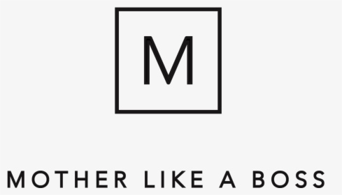 The Mother Like A Boss™ Academy - Mother Like A Boss, HD Png Download, Free Download