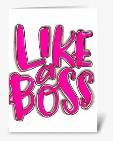 Like A Boss Greeting Card - Graphic Design, HD Png Download, Free Download