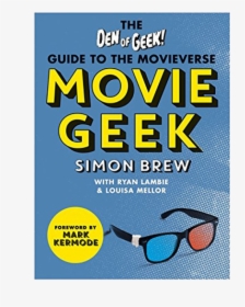 Movie Geek Guide To The Movieverse Paperback Book - Poster, HD Png Download, Free Download