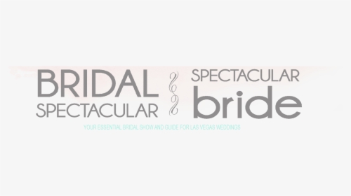 Las Vegas Wedding Planning Blog-bridal Spectacular - Signage, HD Png Download, Free Download