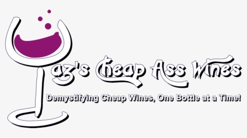 Yaz"s Cheap Ass Wines - Calligraphy, HD Png Download, Free Download