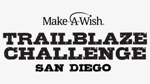 Make A Wish Trailblaze Challenge San Diego - Trailblaze Challenge San Diego, HD Png Download, Free Download