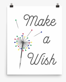 Make A Wish Sewing Pin Dandelion Poster , Png Download - Graphic Design, Transparent Png, Free Download