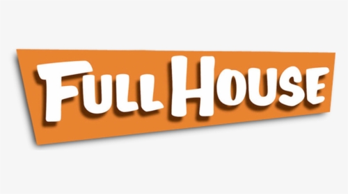 Full House Png, Transparent Png, Free Download