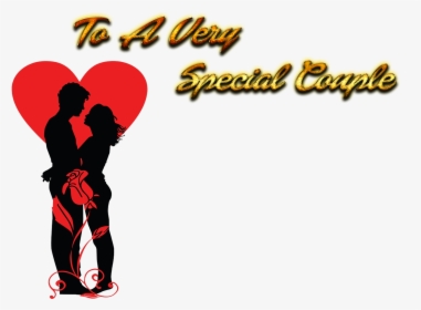 To A Very Special Couple Png Background - Love, Transparent Png, Free Download