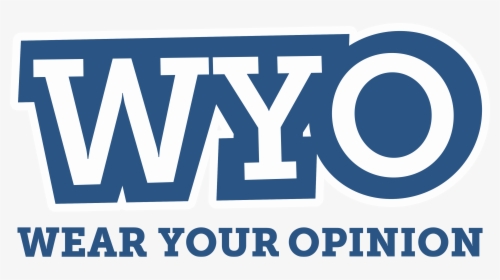 Wear Your Opinion, HD Png Download, Free Download