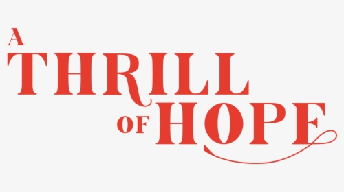 A Thrill Of Hope - Graphic Design, HD Png Download, Free Download