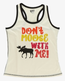 Don"t Moose With Me - Active Tank, HD Png Download, Free Download