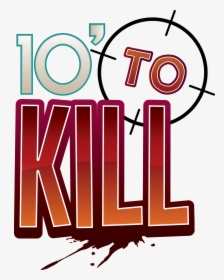 10 - 10 Kill Png, Transparent Png, Free Download