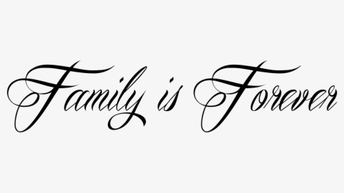 Family Is Forever Tattoo In Mardian Font - Calligraphy, HD Png Download, Free Download