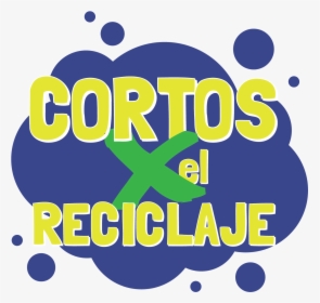 Cortos X Reciclaje - Graphic Design, HD Png Download, Free Download