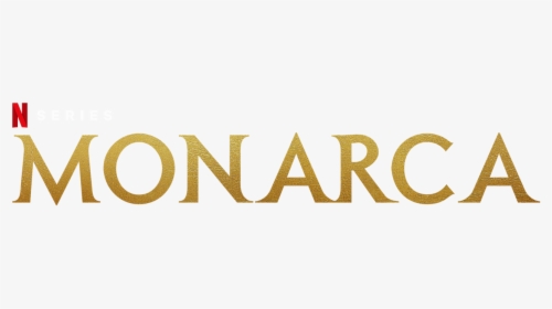 Monarca - Netflix Monarca Serie Logo, HD Png Download, Free Download