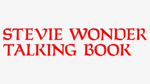 Stevie Wonder "talking Book" - Stevie Wonder Font, HD Png Download, Free Download