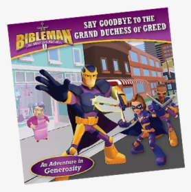 Bibleman Book Say Goodbye To The Grand Duchess - Say Goodbye To The Grand Duchess Of Greed, HD Png Download, Free Download