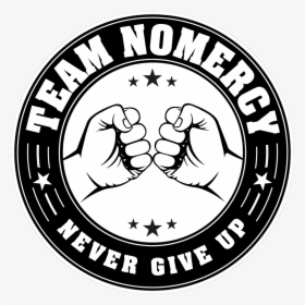 Team No Mercy Never Give Up - Embankment Tube Station, HD Png Download, Free Download
