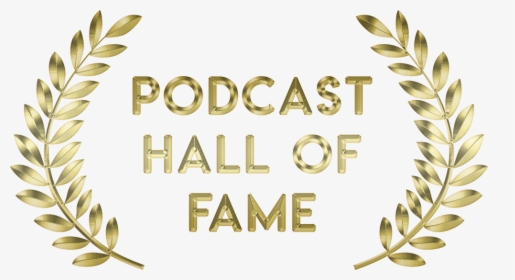 Podcast Hall Of Fame, HD Png Download, Free Download