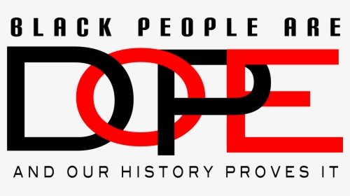 Image Of Dope Black History Tee - Graphic Design, HD Png Download, Free Download