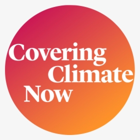 Covering Climate Now, HD Png Download, Free Download