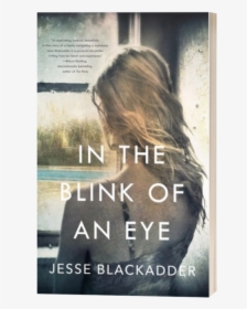 In The Blink Of An Eye - Jesse Blackadder In The Blink Of An Eye, HD Png Download, Free Download