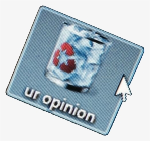 Ur Opinion Is Trash, HD Png Download, Free Download