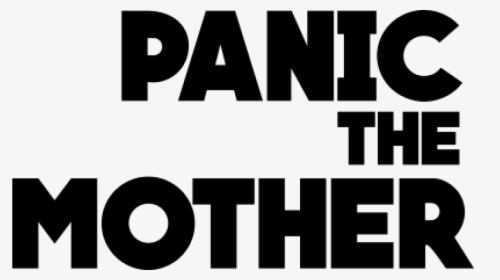 Panic The Mother - Poster, HD Png Download, Free Download