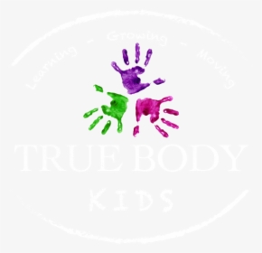 Be True Today - Hand Prints, HD Png Download, Free Download