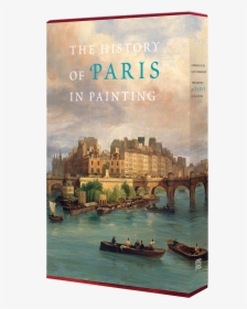The History Of Paris In Painting - History Of Paris In Painting, HD Png Download, Free Download