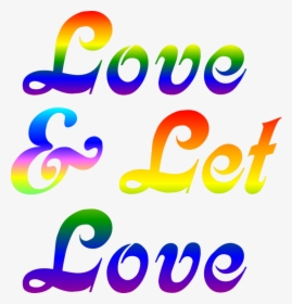 Transparent Love Word Png - Love & Let Love, Png Download, Free Download