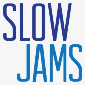 Slow Jam, HD Png Download, Free Download