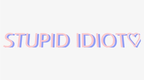 #stupid #idiot - Parallel, HD Png Download, Free Download