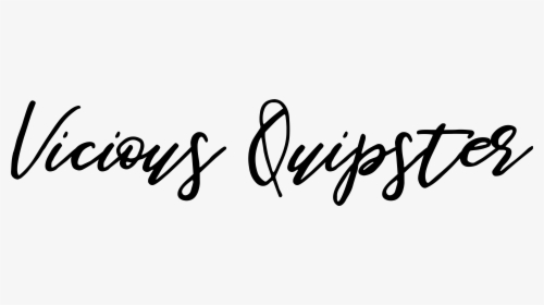 Vicious Quipster - Calligraphy, HD Png Download, Free Download
