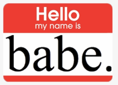 #hellomynameis #babe #hellomynameisbabe #red #name - Carmine, HD Png Download, Free Download