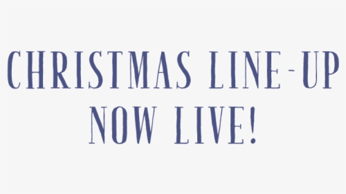 Our Christmas 2019 Line Up Is Now Live     we Know - Calligraphy, HD Png Download, Free Download