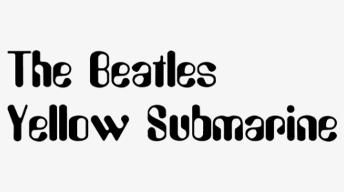 Beatles Yellow Submarine Font, HD Png Download, Free Download
