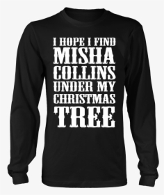 I Hope I Find Misha Collins - All Men Are Created Equal But Only, HD Png Download, Free Download