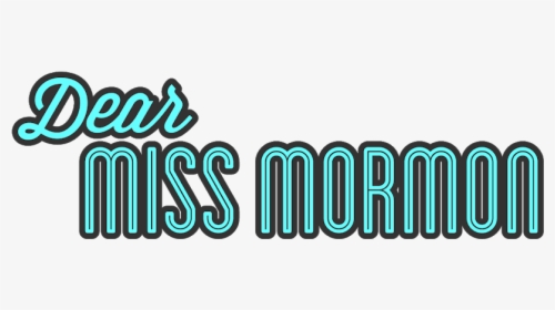 Dear Miss Mormon - Graphic Design, HD Png Download, Free Download