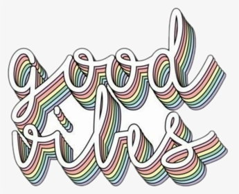 Transparent Good Vibes Png - Good Vibes Tumblr Png, Png Download, Free Download