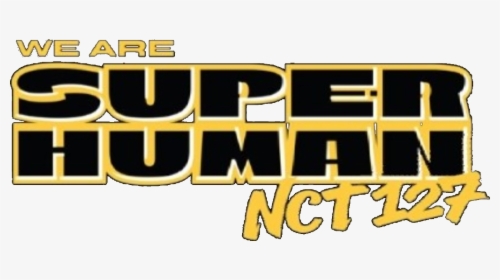 #nct #superhuman #nct127 #comeback2019 #nctcomeback - Nct 127 Superhuman Logo Png, Transparent Png, Free Download