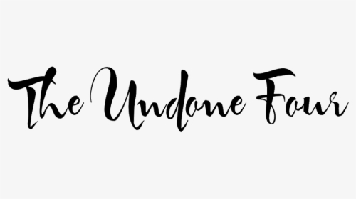 The Undone Four - Calligraphy, HD Png Download, Free Download