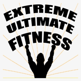 Extreme Ultimate Fitness - Silhouette, HD Png Download, Free Download