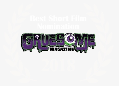 Greusome Magazine Best Short Nom 2018 - Graphic Design, HD Png Download, Free Download
