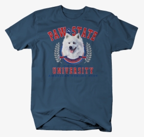 Paw State University American Eskimo Dogs Animal Lover - T-shirt, HD Png Download, Free Download
